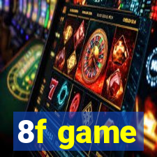 8f game